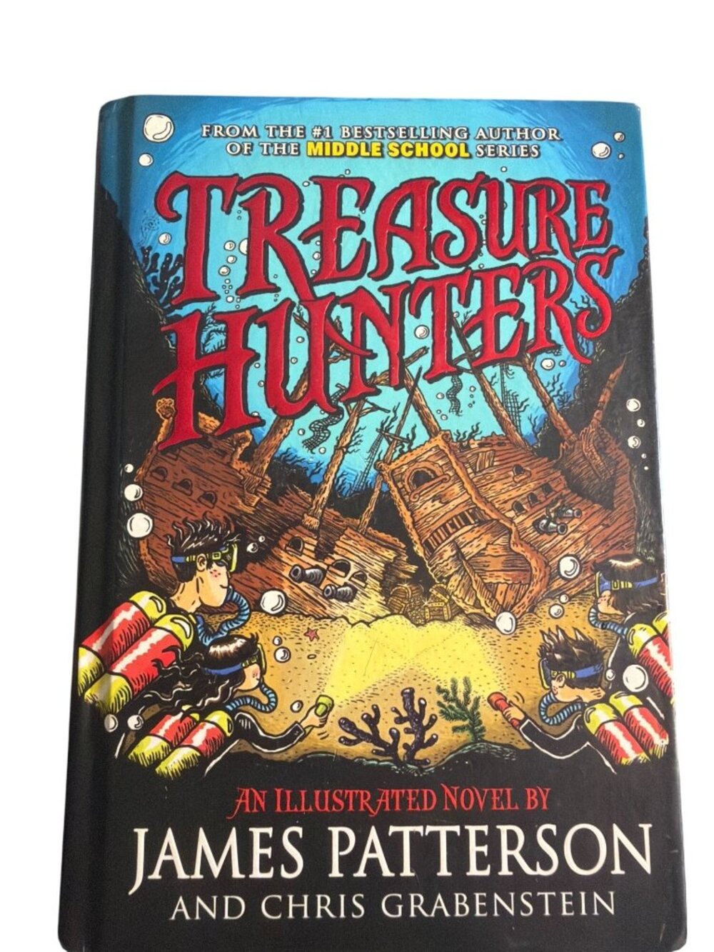 Treasure Hunters James Patterson & Chris Grabenstein Hardcover Illustrated Novel